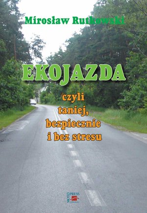 Ekojazda czyli taniej, bezpiecznie i bez stresu – ebook