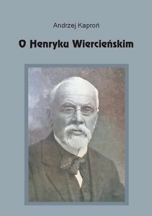 O Henryku Wiercieńskim – ebook