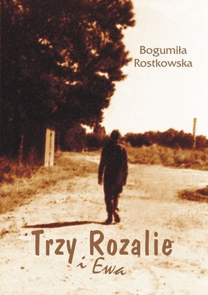 Trzy Rozalie i Ewa &ndash; ebook