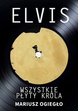 Elvis. Wszystkie płyty króla 1956-1966 – ebook