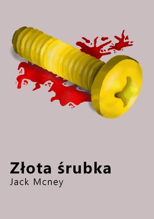 Złota śrubka – ebook