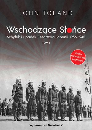 Wschodzące Słońce. Schyłek i upadek Cesarstwa Japonii 1936-1945. Tom I &ndash; ebook