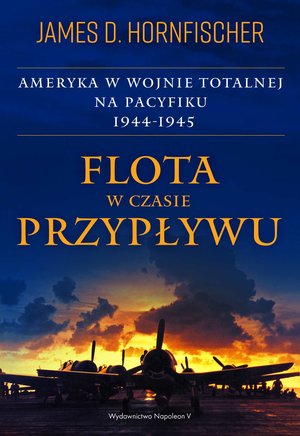 Flota w czasie przypływu. Ameryka w wojnie totalnej na Pacyfiku 1944-1945 – ebook