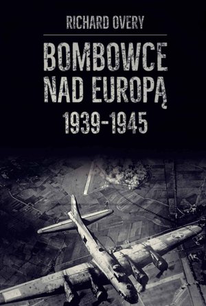 Bombowce nad Europą 1939-1945 – ebook