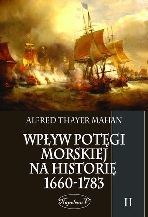 Wpływ potęgi morskiej na historię 1660-1783. Tom II – ebook