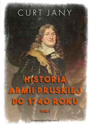 Historia armii pruskiej do 1740 roku. Tom 1 – ebook