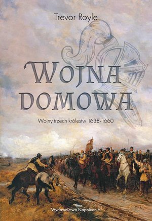 Wojna domowa. Wojny trzech królestw 1638-1660 – ebook