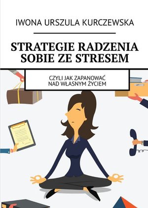Strategie radzenia sobie ze stresem – ebook