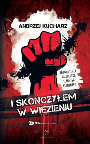 I skończyłem w więzieniu. Wspomnienia naczelnika słynnego kryminału &ndash; ebook