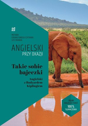 Takie sobie bajeczki. Angielski z Rudyardem Kiplingiem – ebook