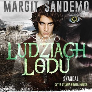 Saga o Ludziach Lodu. Skandal. Tom XXVII – audiobook
