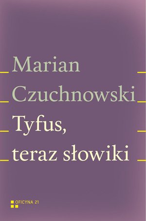 Tyfus, teraz słowiki – ebook