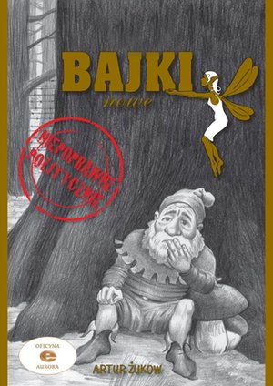 Bajki nowe - niepoprawne politycznie – ebook