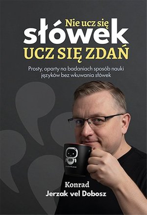 Nie ucz się sł&oacute;wek, ucz się zdań &ndash; ebook