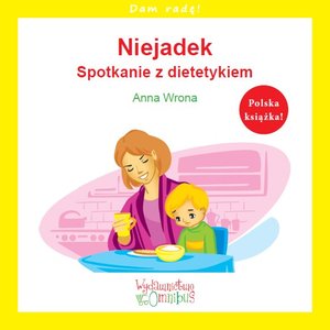 Niejadek. Spotkanie z dietetykiem – ebook