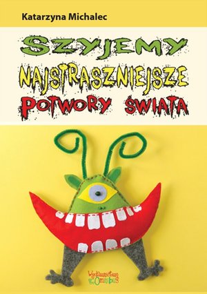 Szyjemy najstraszniejsze potwory świata – ebook