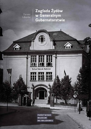 Zagłada Żydów w Generalnym Gubernatorstwie – ebook