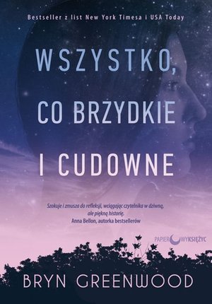 Wszystko, co brzydkie i cudowne – ebook