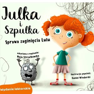 Julka i Szpulka. Sprawa zaginięcia Lulu - wydanie lektorskie – audiobook