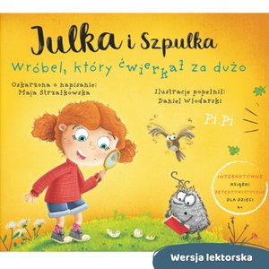 Julka i Szpulka. Wróbel, który ćwierkał za dużo. Wersja lektorska – audiobook