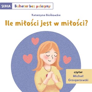 Ile miłości jest w miłości – audiobook