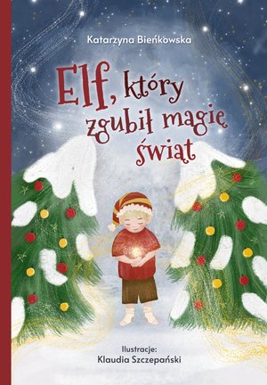 Elf, który zgubił magię świąt – ebook