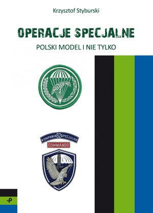 Operacje specjalne. Polski model i nie tylko – ebook