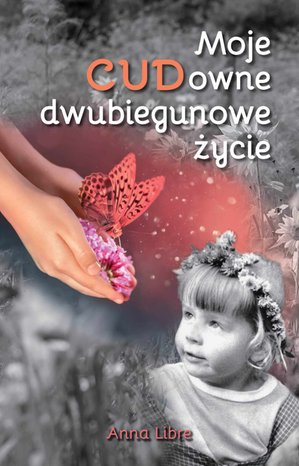 Moje CUDowne dwubiegunowe życie – ebook