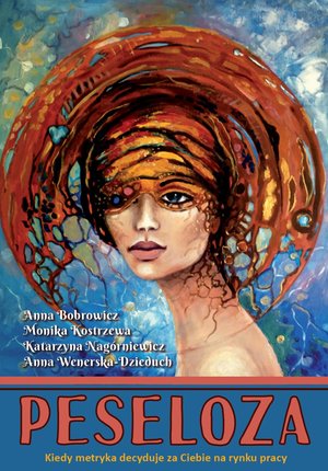 Peseloza. Kiedy metryka decyduje za Ciebie na rynku pracy – ebook