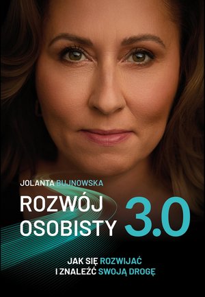 Rozwój osobisty 3.0. Jak się rozwijać i znaleźć swoją drogę – ebook