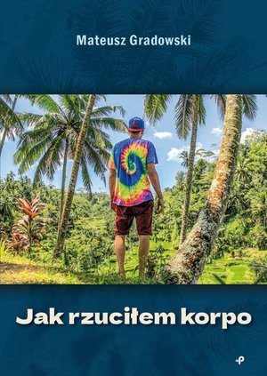Jak rzuciłem korpo &ndash; ebook