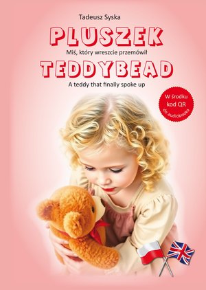 Pluszek. Miś, który wreszcie przemówił. Teddybead. A teddy that finally spoke up – ebook
