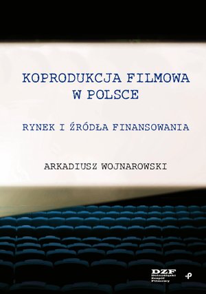 Koprodukcja filmowa w Polsce. Rynek i źródła finansowania – ebook