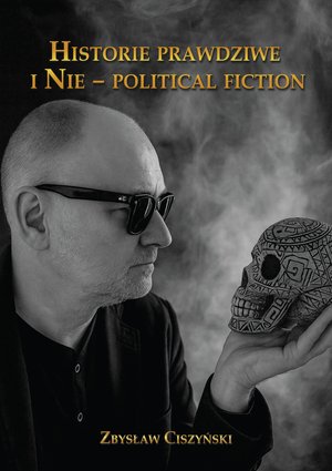 Historie prawdziwe i Nie - political fiction &ndash; ebook