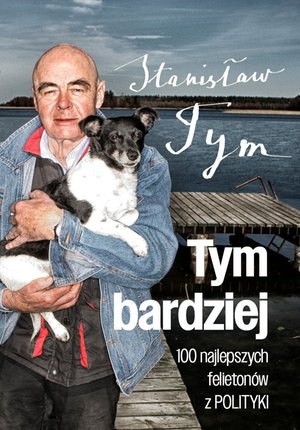 Tym bardziej. 100 najlepszych felietonów z Polityki – ebook
