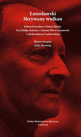 Lutosławski. Skrywany wulkan – ebook