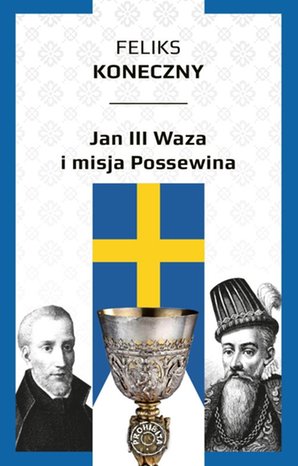 Jan III Waza i misja Possewina – ebook