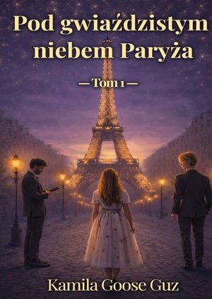 Pod&nbsp;gwiaździstym niebem Paryża &ndash; ebook