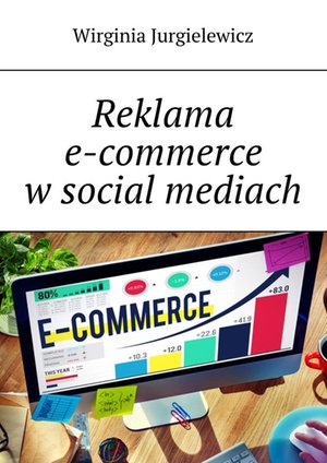 Reklama e-commerce w social mediach – ebook