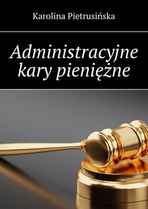 Administracyjne kary pieniężne &ndash; ebook