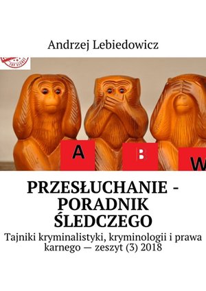 Przesłuchanie -poradnik śledczego – ebook