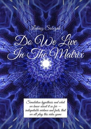 Do We Live In The Matrix – ebook