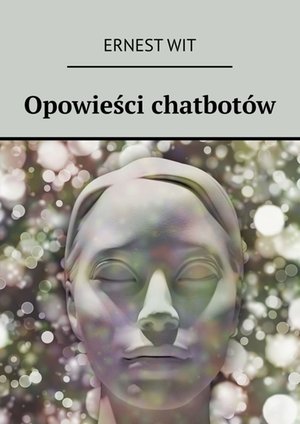 Opowieści chatbot&oacute;w &ndash; ebook