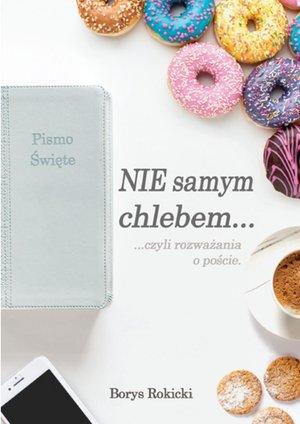 Nie samym chlebem – ebook