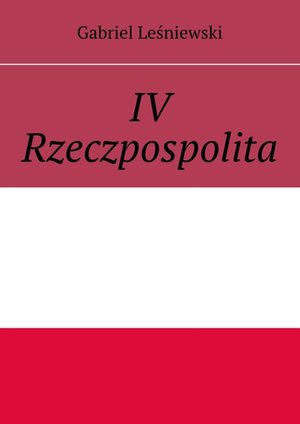 IV Rzeczpospolita &ndash; ebook