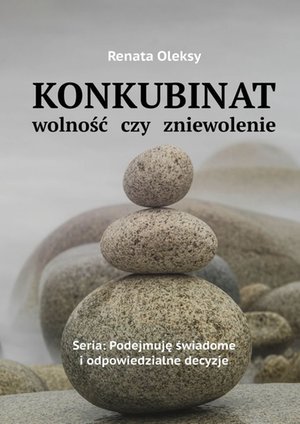 Konkubinat: wolność czy zniewolenie – ebook