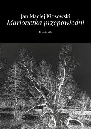 Marionetka przepowiedni &ndash; ebook