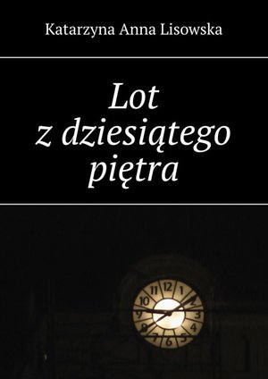Lot z dziesiątego piętra – ebook