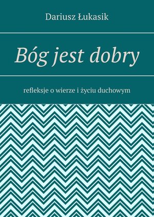 B&oacute;g jest dobry &ndash; ebook