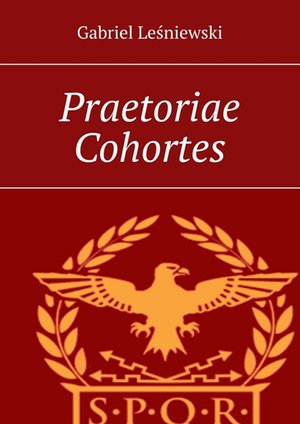 Praetoriae Cohortes &ndash; ebook